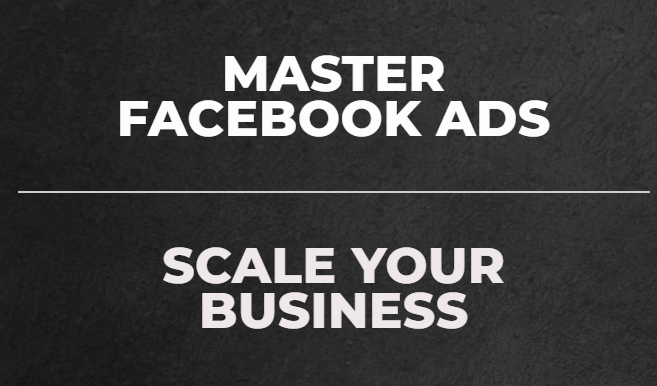 Facebook Ads Masterclass - Learn, Scale, Succeed
