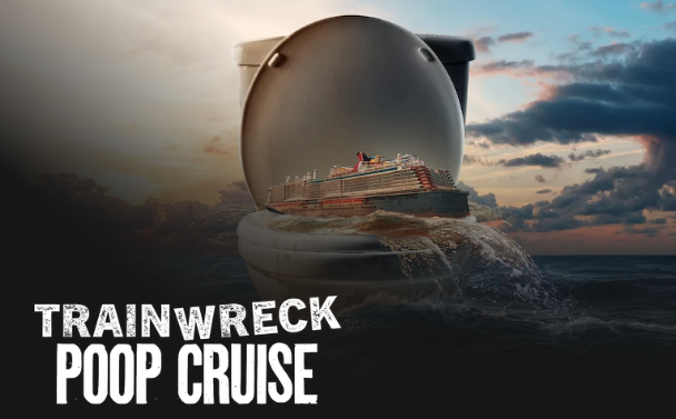 Trainwreck: Poop Cruise Trainwreck: Poop Cruise